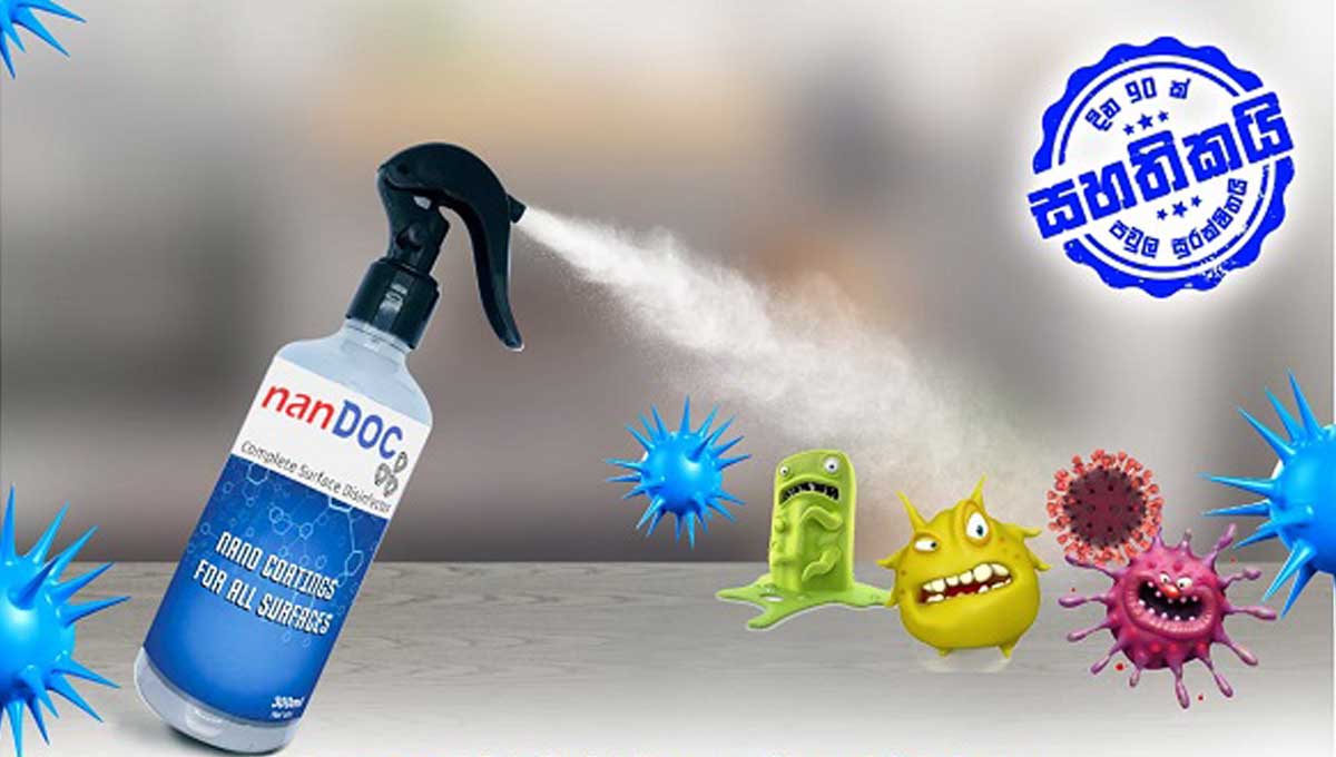 University of Peradeniya has developed a nanotechnology disinfectant to destroy surface germs, including the corona virus.